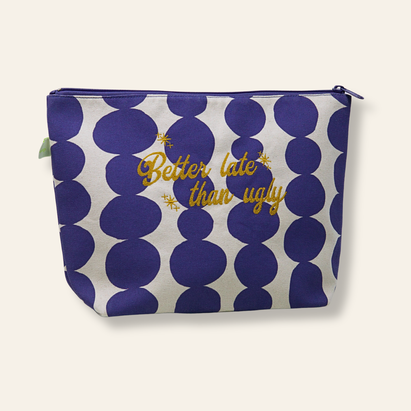 Better Late Than Ugly Tolietry Pouch